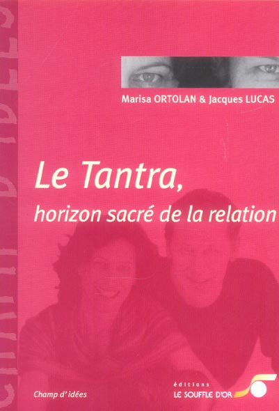 Le Tantra : horizon sacré de la relation