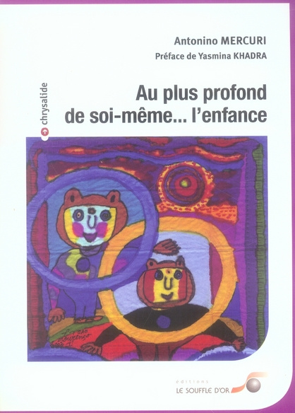 Au plus profond de soi-même... l'enfance