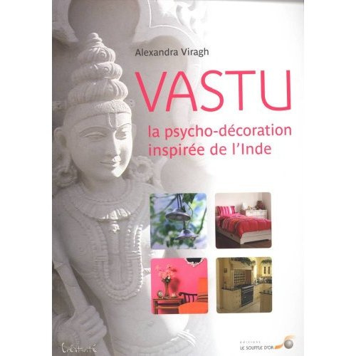 Vastu. La psycho-décoration inspirée de l'Inde