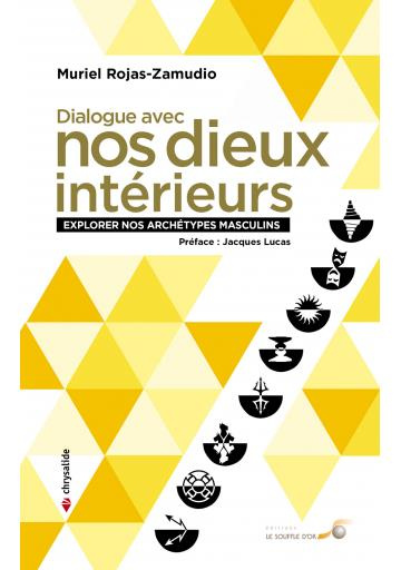Dialogues avec nos dieux intérieurs. Explorer nos archétypes masculins