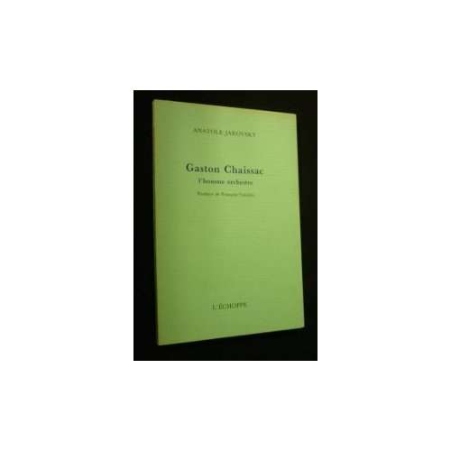 Gaston Chaissac, l'homme orchestre