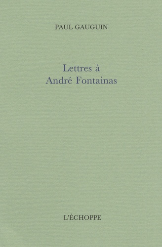 Lettres à André Foantainas