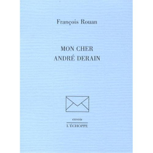 Mon cher André Derain