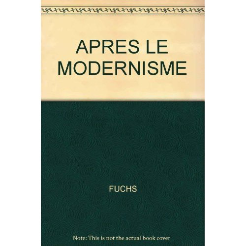 Apres le modernisme - ou l'insolence de gunther forg