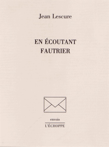 En écoutant Fautrier