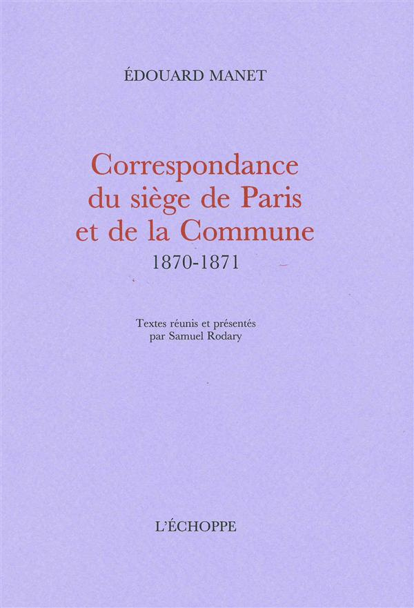 Correspondance du siège de Paris et de la Commune
