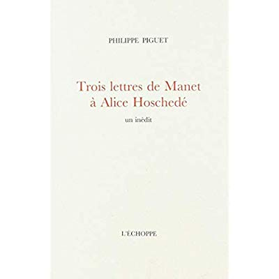 Trois lettres de Manet à Alice Hoschedé