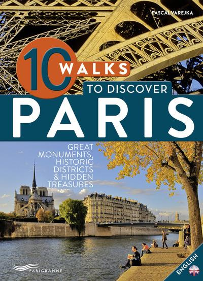 10 WALKS TO DISCOVER PARIS