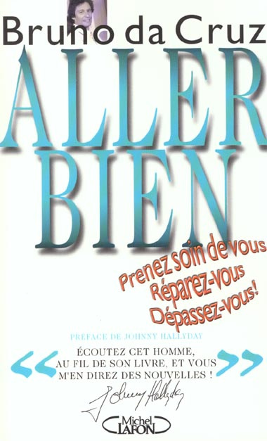 Aller bien. Prenez soin de vous, réparez vous, dépassez vous !