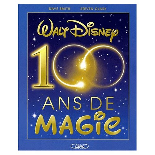 Walt Disney, 100 ans de magie