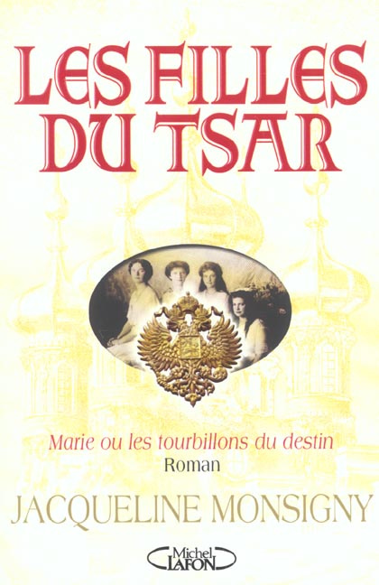 Les filles du tsar. Marie ou les tourbillons du destin