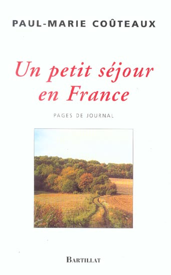 Un petit séjour en France. Pages de journal, 1998-2003
