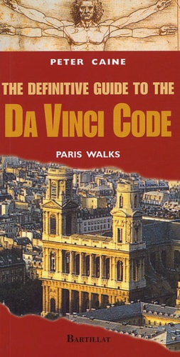 The Definitive Guide to Da Vinci Code. Paris Walks, édition en langue anglaise
