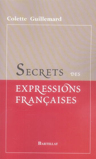 Secrets des expressions françaises