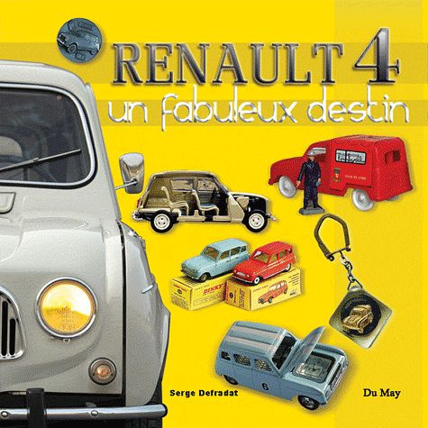 Renault 4. Un fabuleux destin