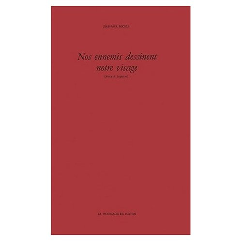 Nos ennemis dessinent notre visage (Aveux et expiations)