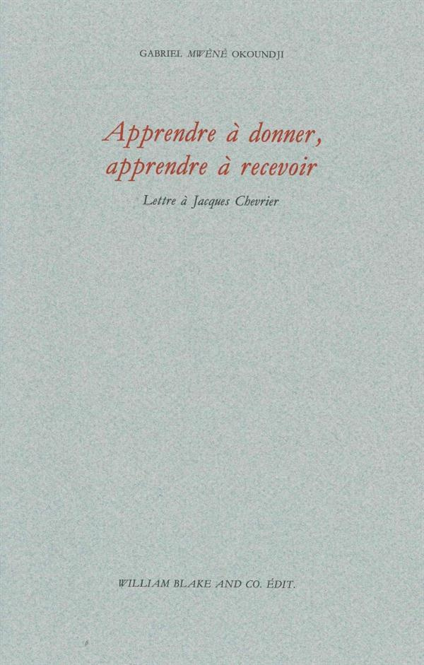 Apprendre à donner, apprendre à recevoir. Lettre à Jacques Chevrier