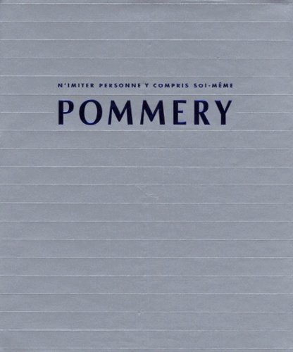 POMMERY. N'imiter personne y compris soi-même