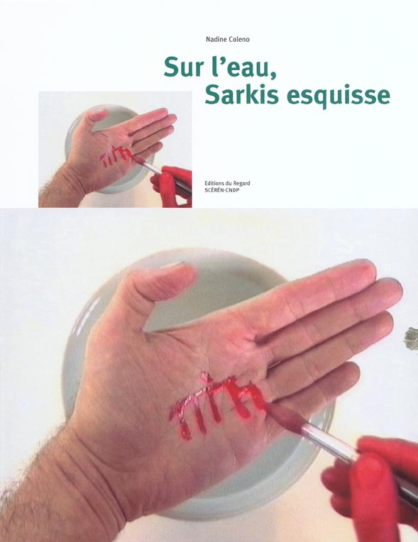 Sur l'eau, Sarkis esquisse
