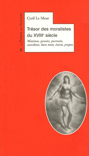 TRESOR DES MORALISTES DU XVIIIE SIECLE