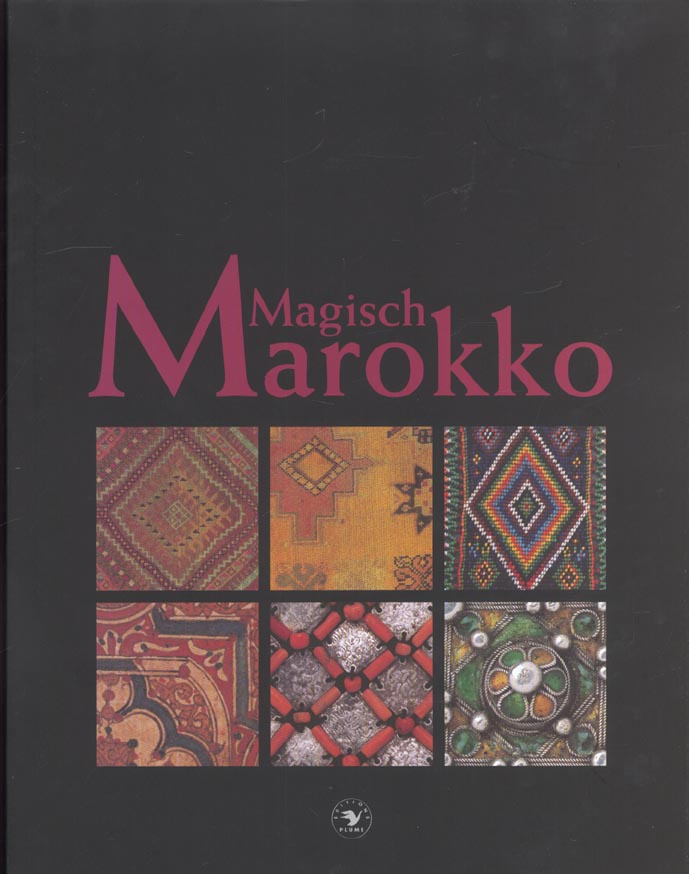 Splendeurs du Maroc. Exposition au Musée Royal de l'Afrique Centrale (Tervuren, Belgique) du 30 octo