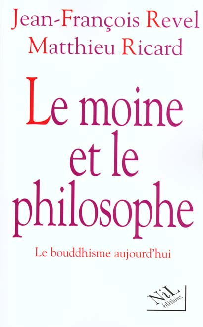 Le moine et le philosophe. Le bouddhisme aujourd'hui