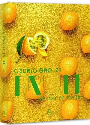 FRUIT : THE ART OF PASTRY [ANGLAIS]