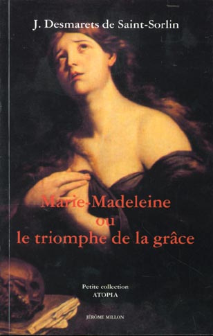 MARIE-MADELEINE OU LE TRIOMPHE DE LA GRACE