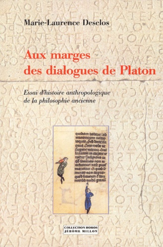 Aux marges des dialogues de Platon. Essai d'histoire anthropologique de la philosophie ancienne