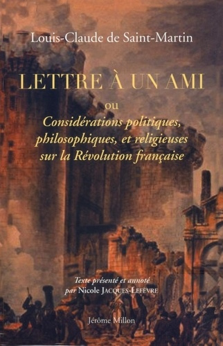 Lettre à un ami. Ou considérations politiques, philosophiques et religieuses sur la Révolution franç