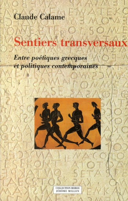 Sentiers transversaux. Entre poétiques grecques et politiques contemporaines