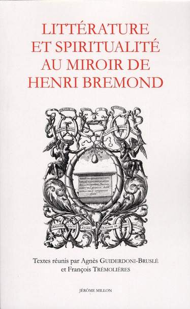 Littérature et spiritualité au miroir de Henri Bremond