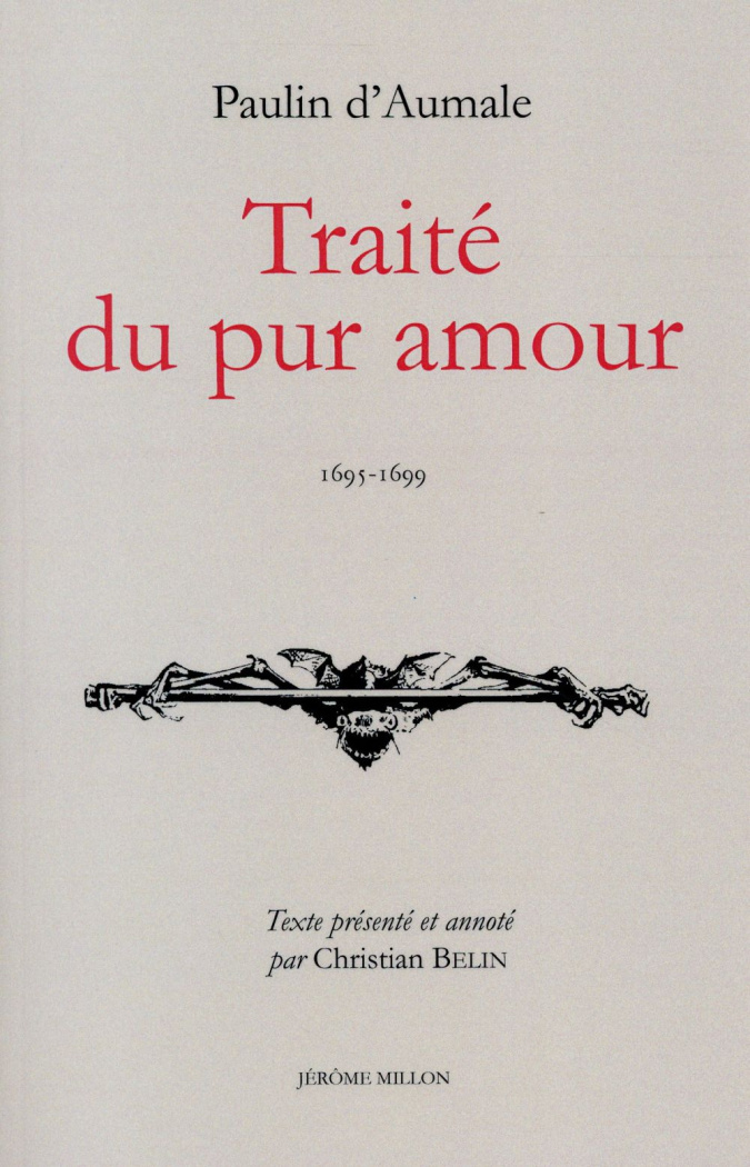Traité du pur amour. 1695-1699