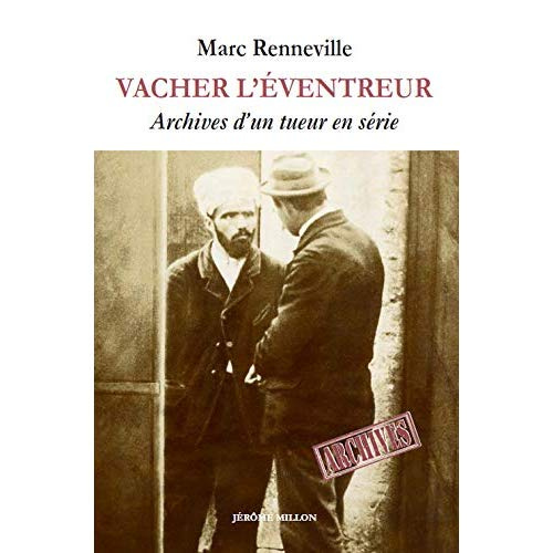 Vacher l'éventreur. Archives d'un tueur en série