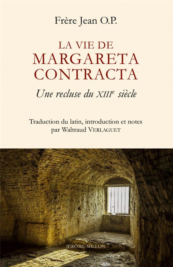 La vie de Margareta Contracta. Une recluse du XIIIe siècle