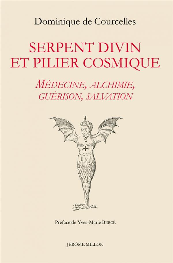 Serpent divin et pilier cosmique. Médecine, alchimie, guérison, salvation