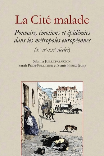 La cité malade. Pouvoirs, émotions, cultures et épidémies dans les métropoles européennes (XVIIe-XXe