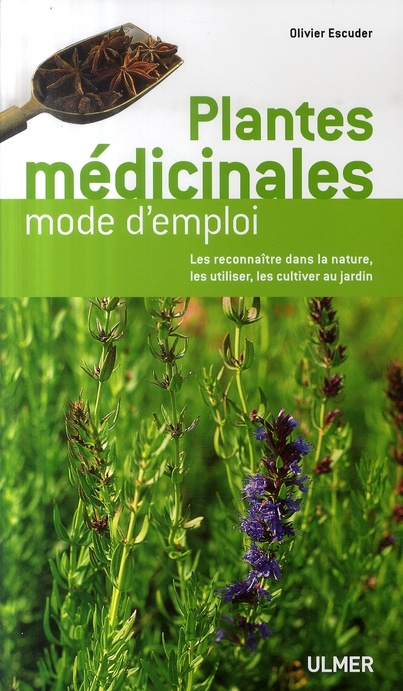 Plantes médicinales. Mode d'emploi