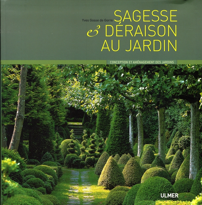 Sagesse et déraison au jardin