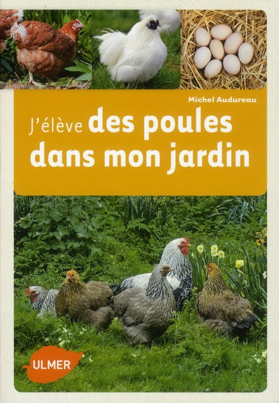 J'élève des poules dans mon jardin