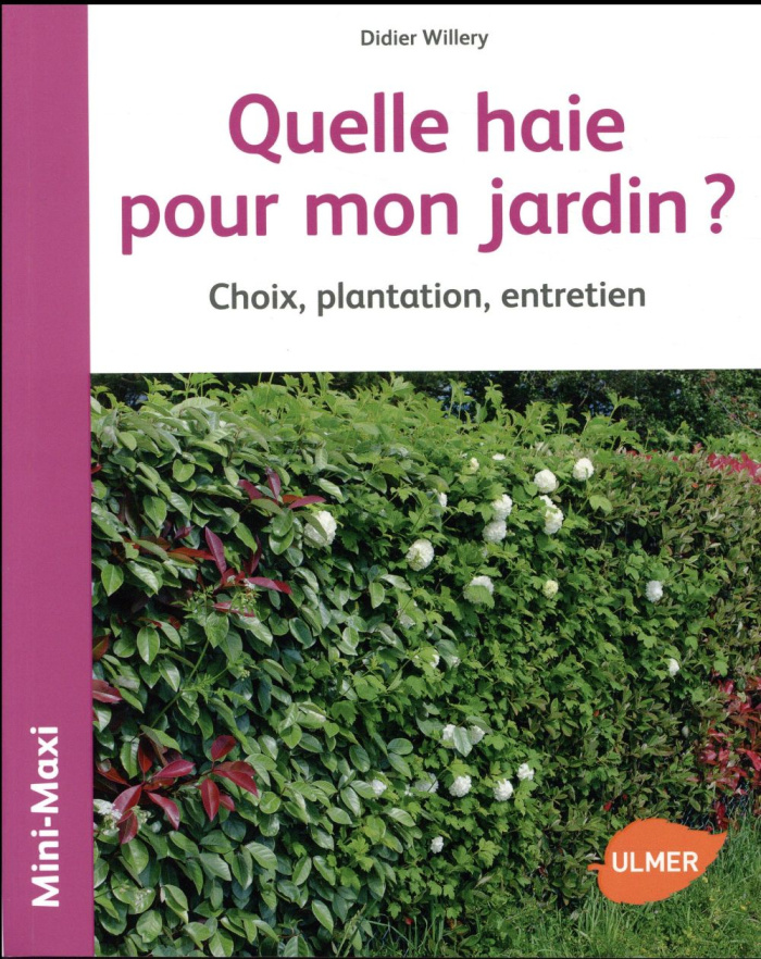 Quelle haie pour mon jardin ? Choix, plantation, entretien