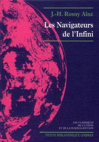 Les navigateurs de l'infini. Suivi de Les astronautes
