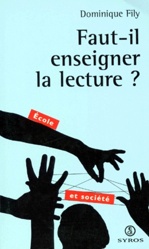 Faut-il enseigner la lecture ?