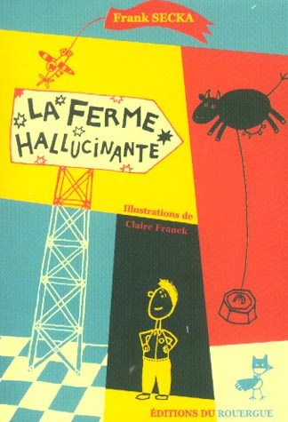 La ferme hallucinante