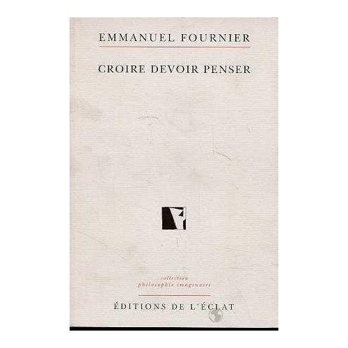 Croire devoir penser