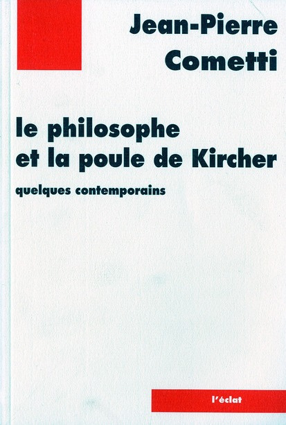 Le philosophe et la poule de Kircher. Quelques contemporains