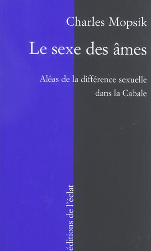 Le sexe des âmes. Aléas de la différence sexuelle dans la Cabale