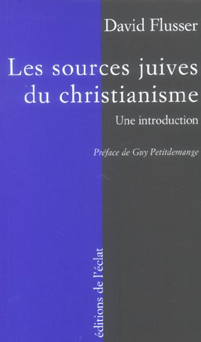 Les sources juives du christianisme. Une introduction