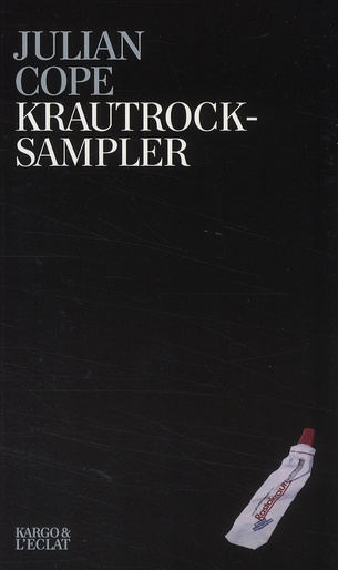 KRAUTROCKSAMPLER - GUIDE D'INITIATION A LA KOSMISCHE MU