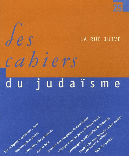 Les cahiers du Judaïsme N° 25, 2009 : La rue juive